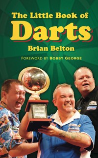 The Little Book of Darts - Brian Belton - E-Book