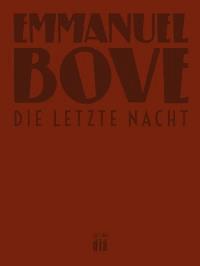 Die letzte Nacht - Emmanuel Bove - E-Book