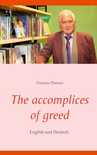 The accomplices of greed - Dietmar Dressel - E-Book