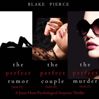 Jessie Hunt Psychological Suspense Bundle: The Perfect Rumor (#19), The Perfect Couple (#20), and The Perfect Murder (#21) - Blake Pierce - Hörbuch