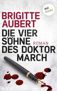 Die vier Söhne des Doktor March - Brigitte Aubert - E-Book