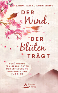 Der Wind, der Blüten trägt - Sandy Taikyu Kuhn Shimu - E-Book