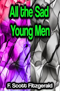 All the Sad Young Men - F. Scott Fitzgerald - E-Book