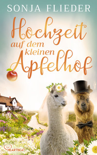 Hochzeit auf dem kleinen Apfelhof - Sonja Flieder - E-Book
