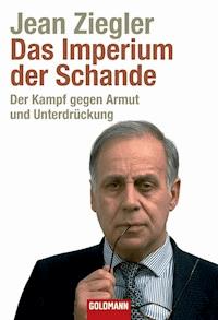 Das Imperium der Schande - Jean Ziegler - E-Book