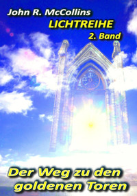 Der Weg zu den goldenen Toren - John R. McCollins - E-Book