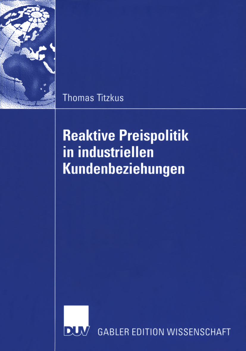 Reaktive Preispolitik in industriellen Kundenbeziehungen - Thomas Titzkus - E-Book