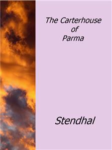 The Carterhouse of Parma - Stendhal - E-Book