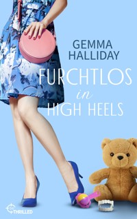 Furchtlos in High Heels - Gemma Halliday - E-Book