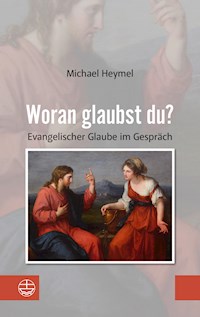 Woran glaubst du? - Michael Heymel - E-Book