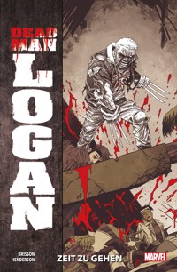 Dead Man Logan 1 - Zeit zu gehen - Ed Brisson - E-Book