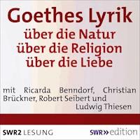 Goethes Lyrik - Johann Wolfgang von Goethe - Hörbuch
