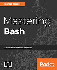 Mastering Bash - Giorgio Zarrelli - E-Book