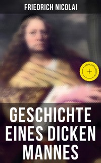 Geschichte eines dicken Mannes - Friedrich Nicolai - E-Book