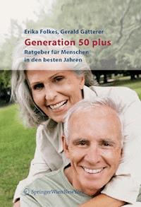 Generation 50 plus - Erika Folkes - E-Book