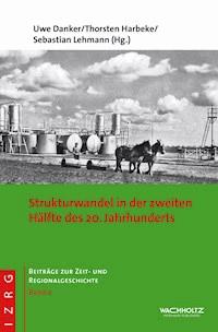 Strukturwandel in der zweiten Hälfte des 20. Jahrhunderts -  - E-Book
