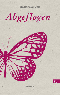 Abgeflogen - Hans Walker - E-Book