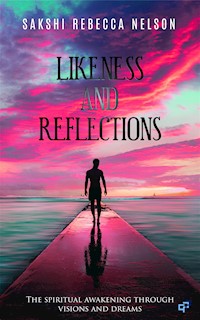 Likeness And Reflections - Sakshi Rebecca Nelson - kostenlos E-Book
