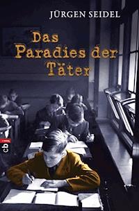 Das Paradies der Täter - Jürgen Seidel - E-Book