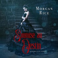 Soumise au Destin (Tome n 11 de Mémoires d'un Vampire) - Morgan Rice - Hörbuch