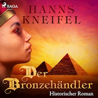 Der Bronzehändler - Historischer Roman (Ungekürzt) - Hanns Kneifel - Hörbuch
