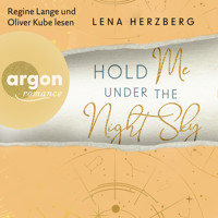 Hold Me Under The Night Sky - Above Us, Band 3 (Ungekürzte Lesung) - Lena Herzberg - Hörbuch
