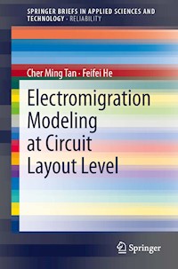 Electromigration Modeling at Circuit Layout Level - Cher Ming Tan - E-Book