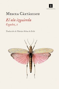 El ala izquierda - Mircea Cartarescu - E-Book