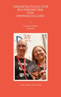 Gesamtkatalog zur Buchmesse 2024 von www.buch.guru - Stefan Wahle - E-Book
