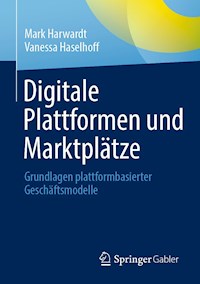 Digitale Plattformen und Marktplätze - Mark Harwardt - E-Book