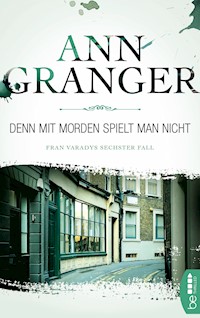 Denn mit Morden spielt man nicht - Ann Granger - E-Book