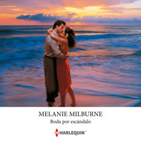 Boda por escándalo - Melanie Milburne - Hörbuch