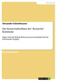 Der Konzernabschluss des "Konzerns" Kommune - Alexander Schmithausen - E-Book