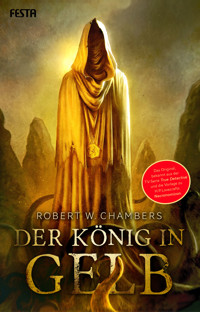 Der König in Gelb - Robert W. Chambers - E-Book