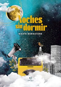 Noches sin dormir - María Bernatene - E-Book