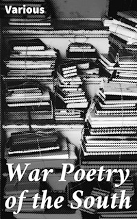 War Poetry of the South - Various - E-Book