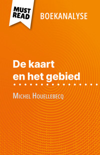 De kaart en het gebied van Michel Houellebecq (Boekanalyse) - Anna Lamotte - E-Book