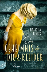 Das Geheimnis der Dior-Kleider - Natasha Lester - E-Book