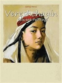 Vereshchagin:  Selected Paintings - Georgi Petrov - E-Book