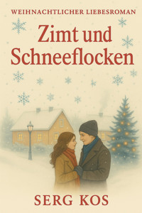 Zimt und Schneeflocken - Serg Kos - kostenlos E-Book