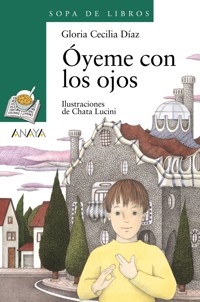 Óyeme con los ojos - Gloria Cecilia Díaz - E-Book
