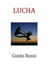 La lucha - Guido Rossi - E-Book