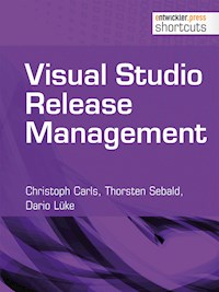 Visual Studio Release Management - Christoph Carls - E-Book