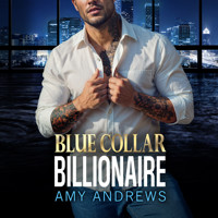 Blue Collar Billionaire - The brand new secret billionaire romance from USA Today Bestseller Amy Andrews for 2025 (Unabridged) - Amy Andrews - Hörbuch