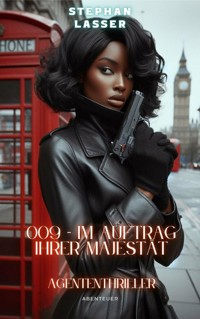 009 - Im Auftrag Ihrer Majestät - Stephan Lasser - E-Book