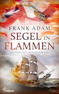 Segel in Flammen - Adam Frank - E-Book