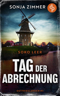 Tag der Abrechnung | Ein fesselnder Ostfrieslandkrimi - Sonja Zimmer - E-Book