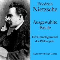 Friedrich Nietzsche: Ausgewählte Briefe - Friedrich Nietzsche - Hörbuch