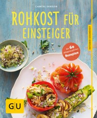 Rohkost für Einsteiger - Chantal Sandjon - E-Book