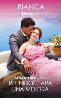 Reunidos para una mentira - Sharon Kendrick - E-Book